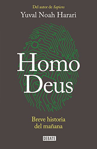 Homo Deus / Homo Deus: A Brief History of Tomorrow: Breve historia del mañana von DEBATE